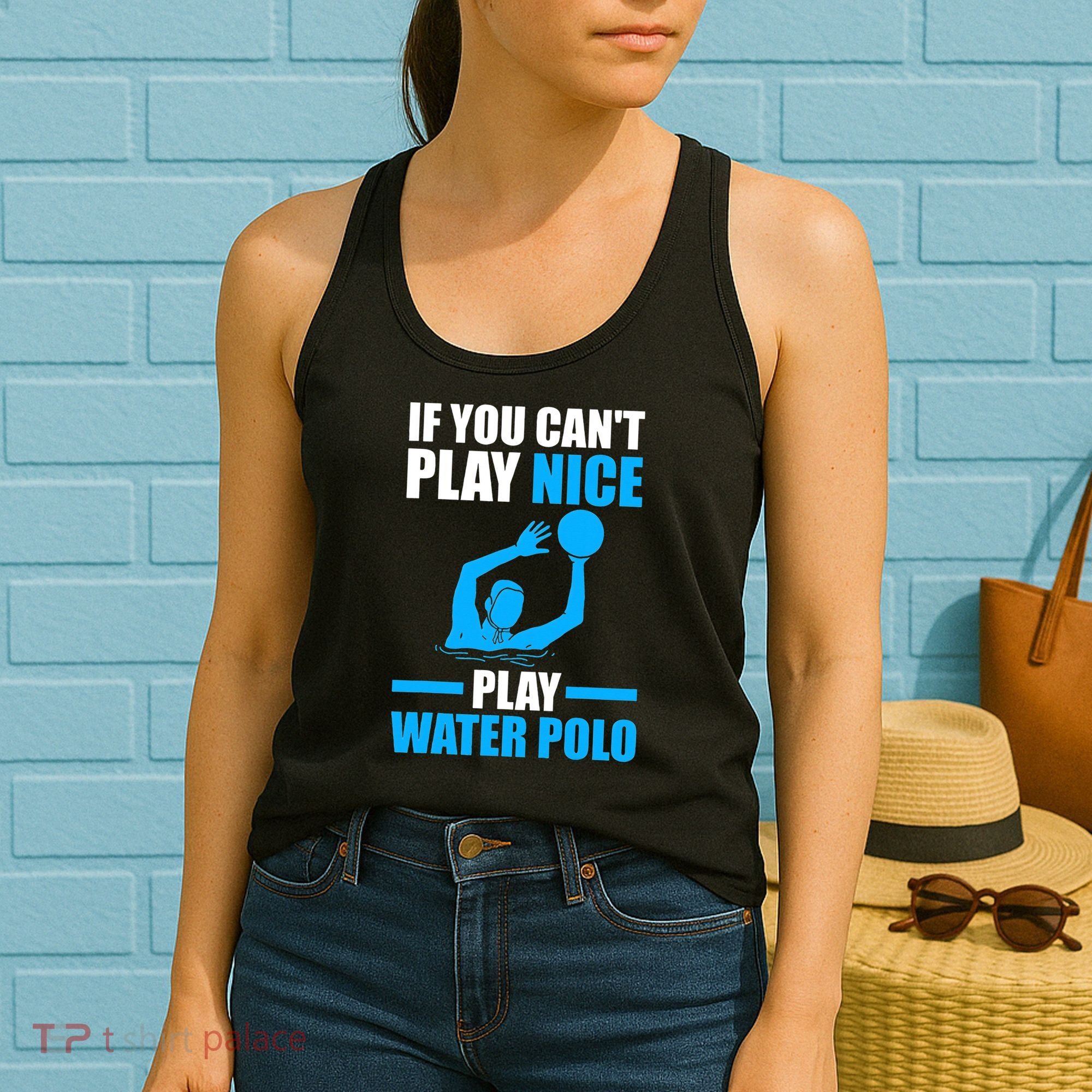 if you can't play nice play water polo swimming Women's Tank Top