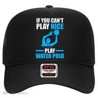 if you can't play nice play water polo swimming Hat thumb 0