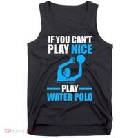 if you can't play nice play water polo swimming Tank Top thumb 0
