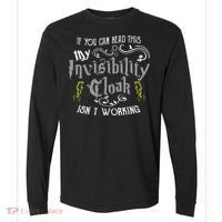 If You Can Read This My Invisibility Cloak Isn't Working Fun Comfort Colors Heavyweight Long Sleeve T-Shirt thumb 0