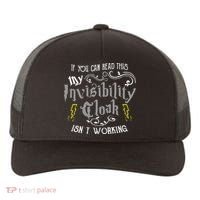 If You Can Read This My Invisibility Cloak Isn't Working Fun Yupoong Adult 5-Panel Trucker Hat thumb 0