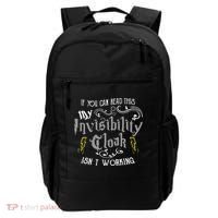 If You Can Read This My Invisibility Cloak Isn't Working Fun Backpack thumb 0