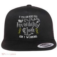 If You Can Read This My Invisibility Cloak Isn't Working Fun Flat Bill Trucker Hat thumb 0