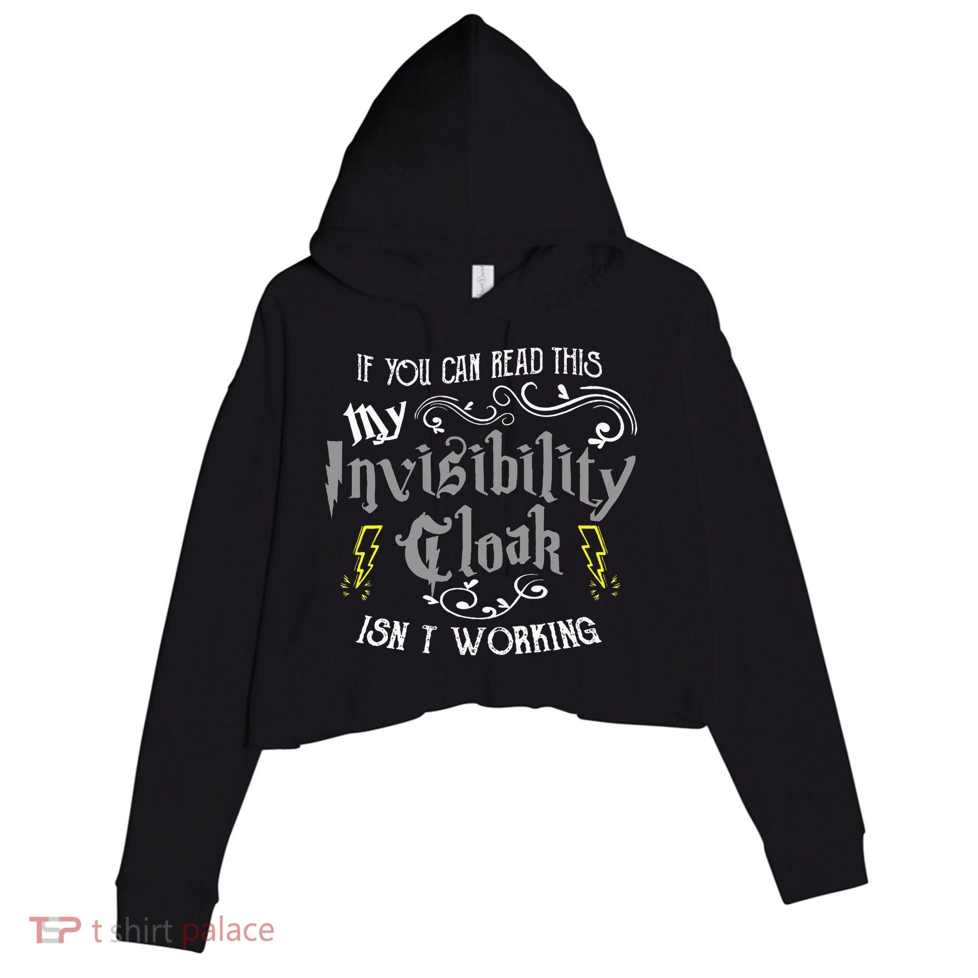 If You Can Read This My Invisibility Cloak Isn't Working Fun Crop Fleece Hoodie