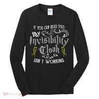 If You Can Read This My Invisibility Cloak Isn't Working Fun Tall Long Sleeve Shirt thumb 0