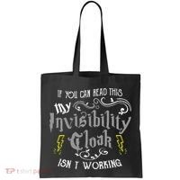If You Can Read This My Invisibility Cloak Isn't Working Fun Tote Bag thumb 0