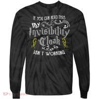 If You Can Read This My Invisibility Cloak Isn't Working Fun Tie-Dye Long Sleeve Shirt thumb 0
