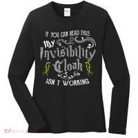 If You Can Read This My Invisibility Cloak Isn't Working Fun Women's Long Sleeve Shirt thumb 0