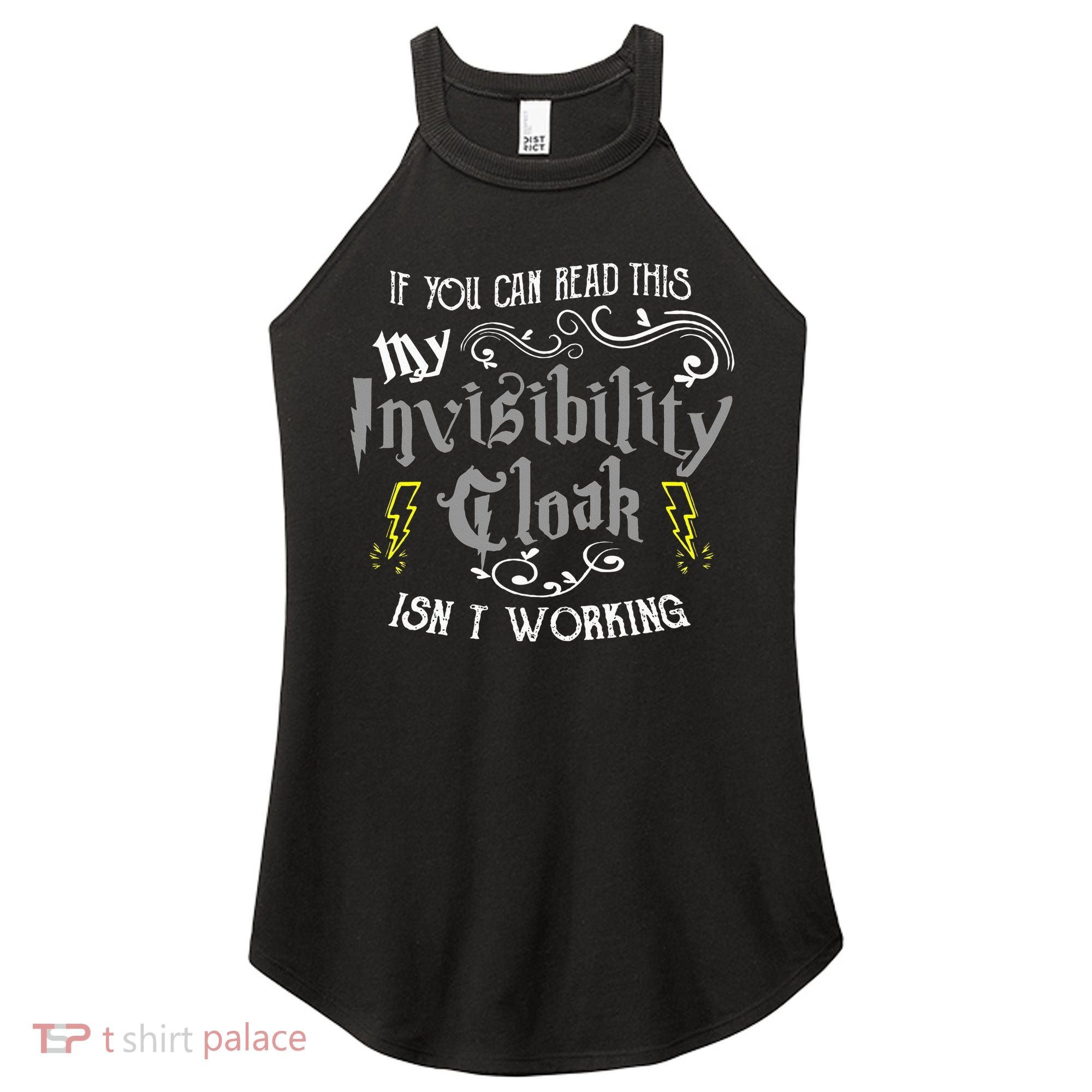 If You Can Read This My Invisibility Cloak Isn't Working Fun Women's Perfect Tri Rocker Tank