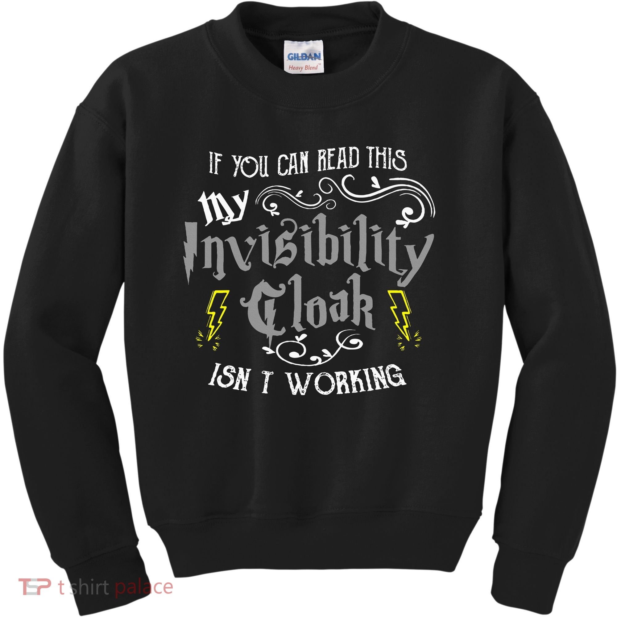 If You Can Read This My Invisibility Cloak Isn't Working Fun Kids Sweatshirt