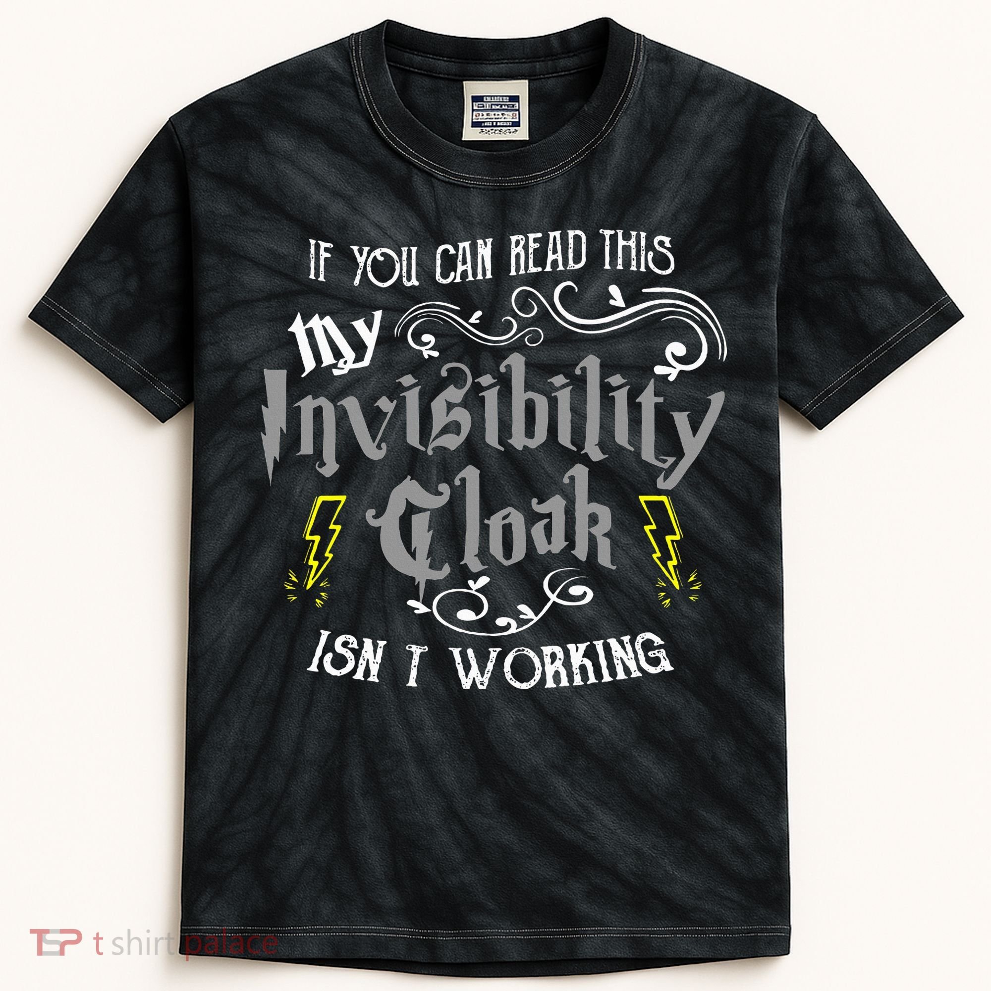 If You Can Read This My Invisibility Cloak Isn't Working Fun Kids Tie-Dye T-Shirt