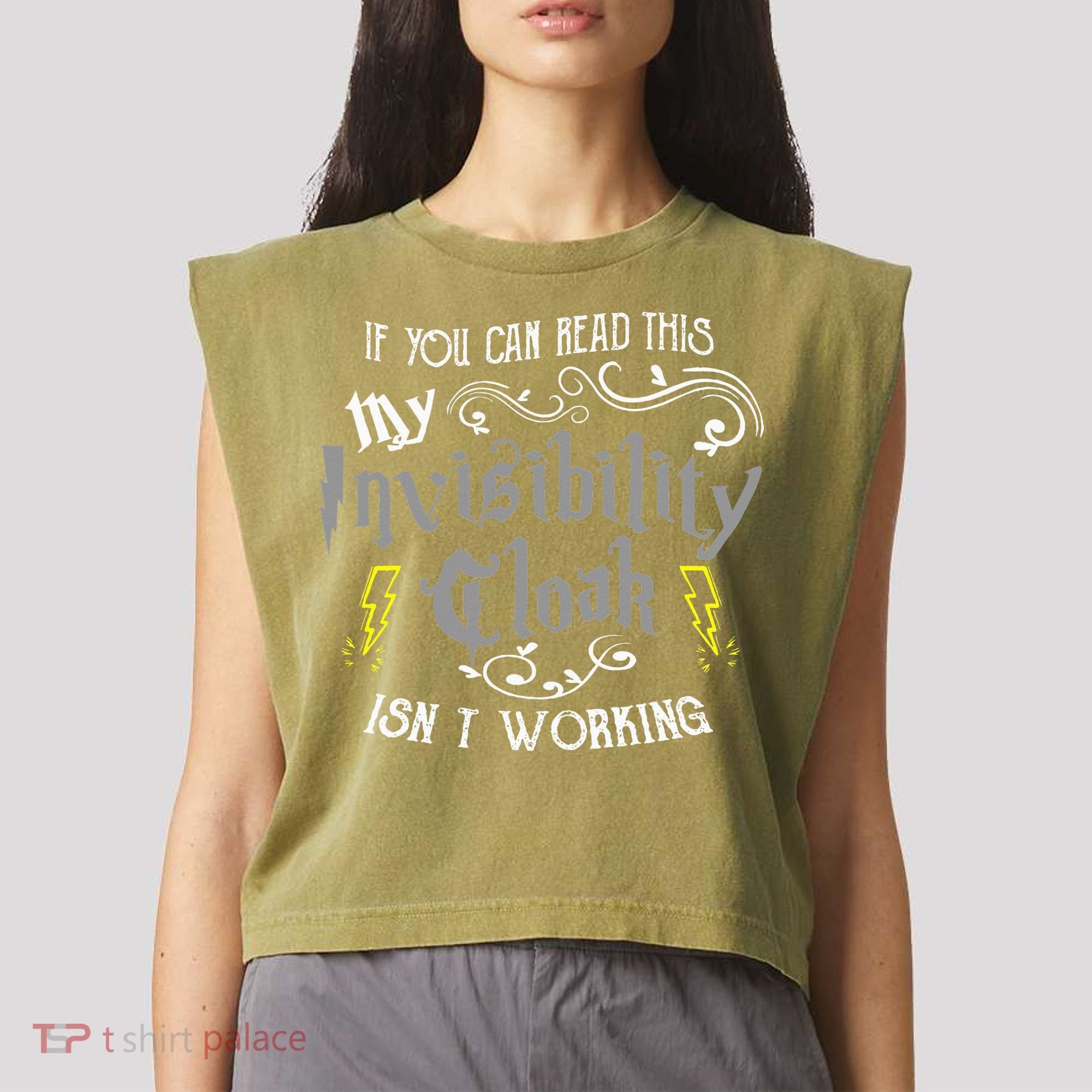 If You Can Read This My Invisibility Cloak Isn't Working Fun Garment-Dyed Women's Muscle Tee