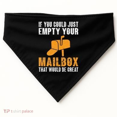 If You Could Just Empty Your Mailbox Funny Postal Employee USA-Made Doggie Bandana