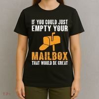 If You Could Just Empty Your Mailbox Funny Postal Employee T-Shirt thumb 4