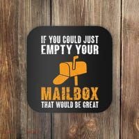 If You Could Just Empty Your Mailbox Funny Postal Employee Coaster thumb 0