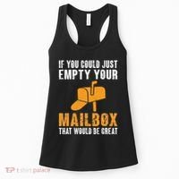 If You Could Just Empty Your Mailbox Funny Postal Employee Women's Tank Top thumb 0