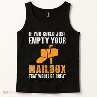 If You Could Just Empty Your Mailbox Funny Postal Employee Tank Top thumb 2
