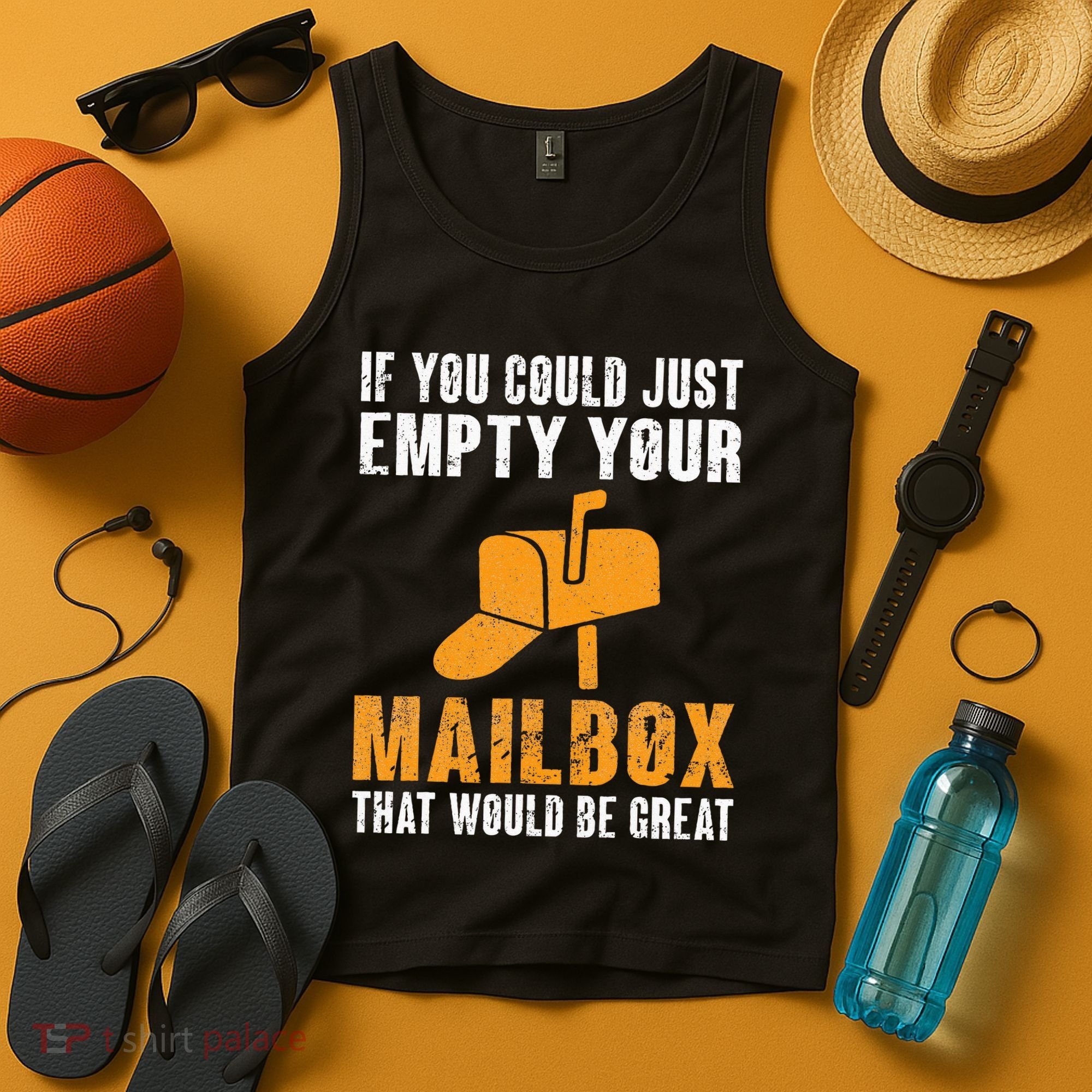 If You Could Just Empty Your Mailbox Funny Postal Employee Tank Top