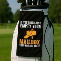 If You Could Just Empty Your Mailbox Funny Postal Employee Golf Towel thumb 2