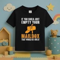 If You Could Just Empty Your Mailbox Funny Postal Employee Toddler T-Shirt thumb 3