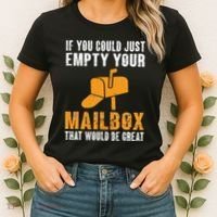 If You Could Just Empty Your Mailbox Funny Postal Employee Women's T-Shirt thumb 2