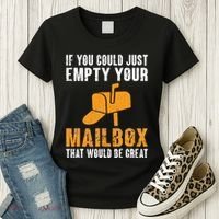 If You Could Just Empty Your Mailbox Funny Postal Employee Women's T-Shirt thumb 3