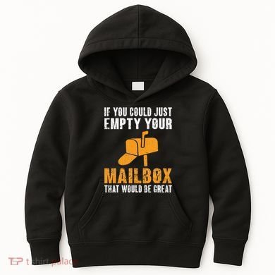 If You Could Just Empty Your Mailbox Funny Postal Employee Kids Hoodie