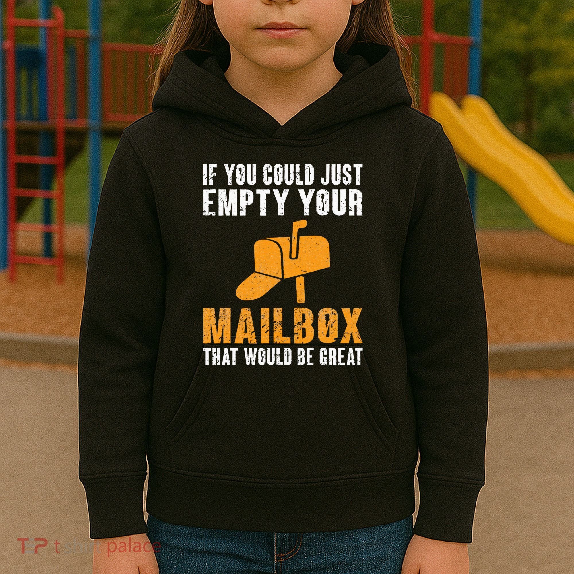 If You Could Just Empty Your Mailbox Funny Postal Employee Kids Hoodie