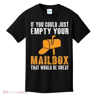 If You Could Just Empty Your Mailbox Funny Postal Employee Kids T-Shirt