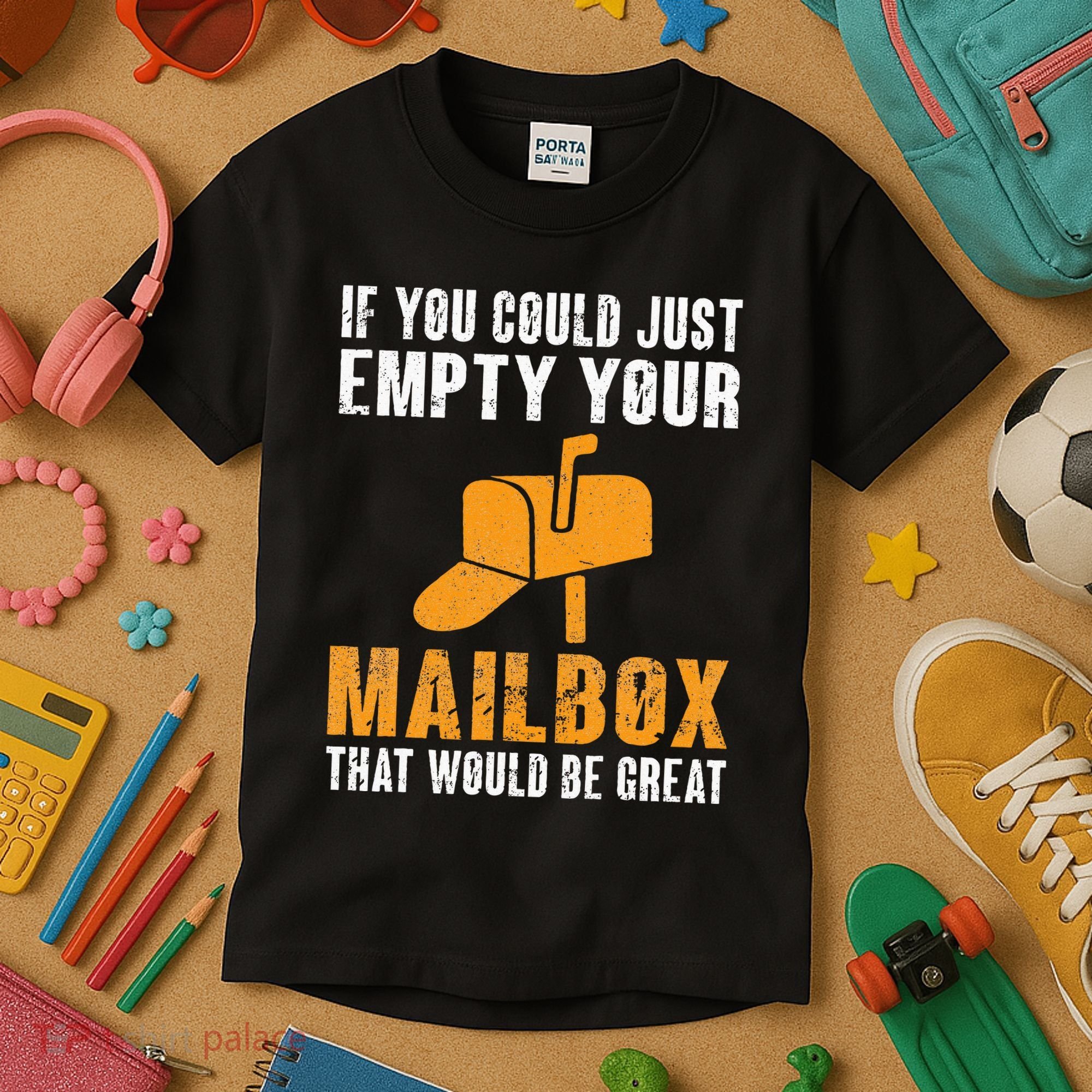 If You Could Just Empty Your Mailbox Funny Postal Employee Kids T-Shirt