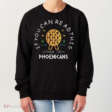 If You Can Read This Thank The Phoenicians Reading Women's Sweatshirt