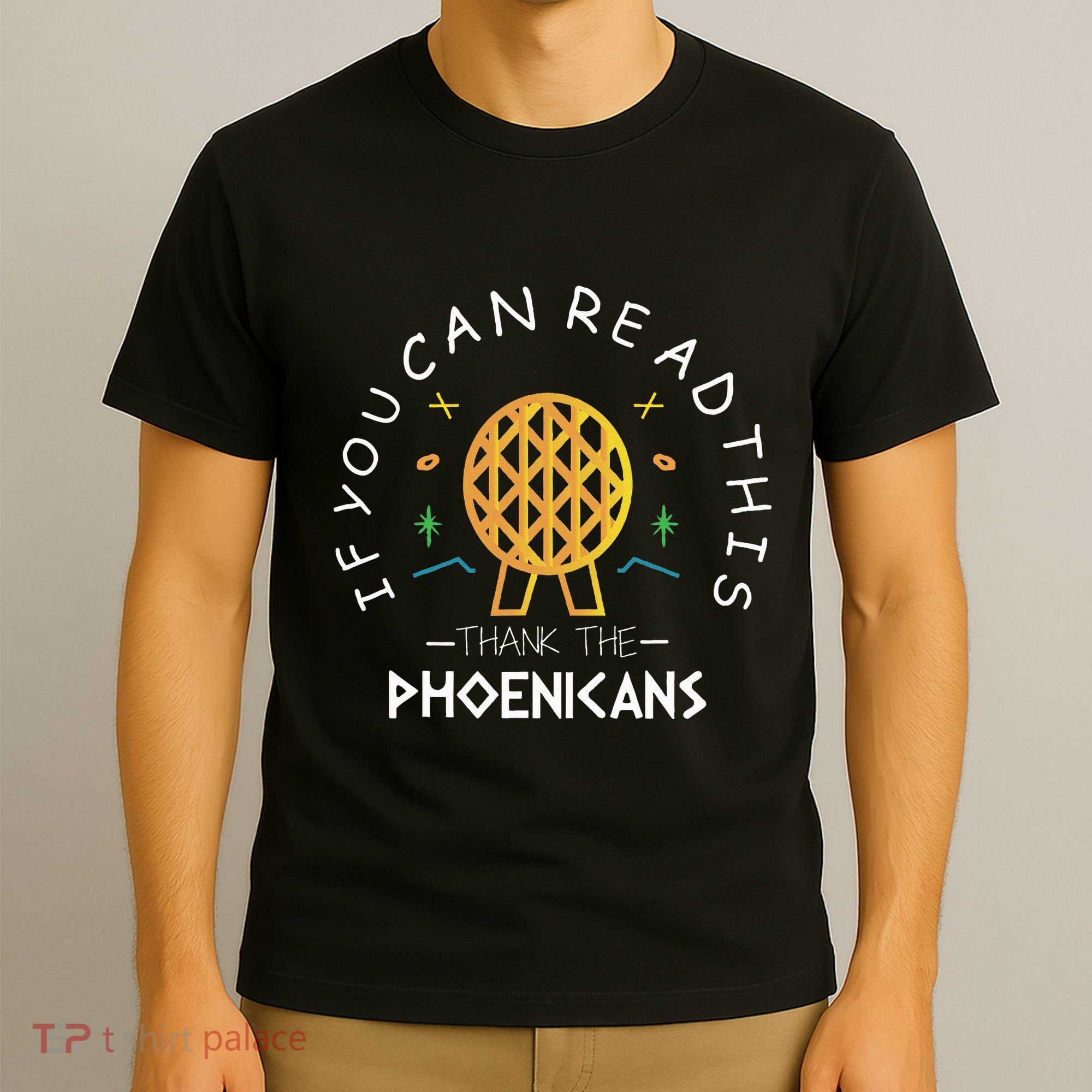 If You Can Read This Thank The Phoenicians Reading T-Shirt