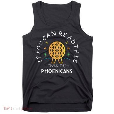 If You Can Read This Thank The Phoenicians Reading Tank Top