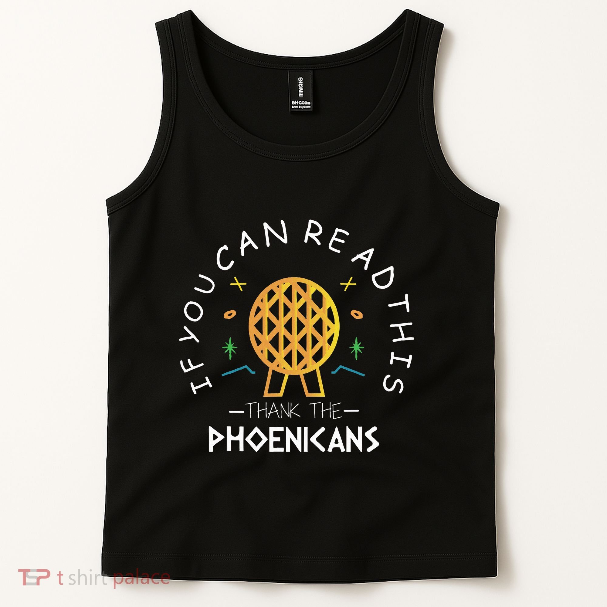 If You Can Read This Thank The Phoenicians Reading Tank Top