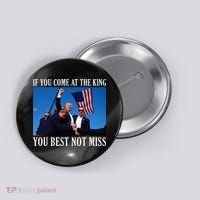 If You Come At The King You Best Not Miss Button thumb 0