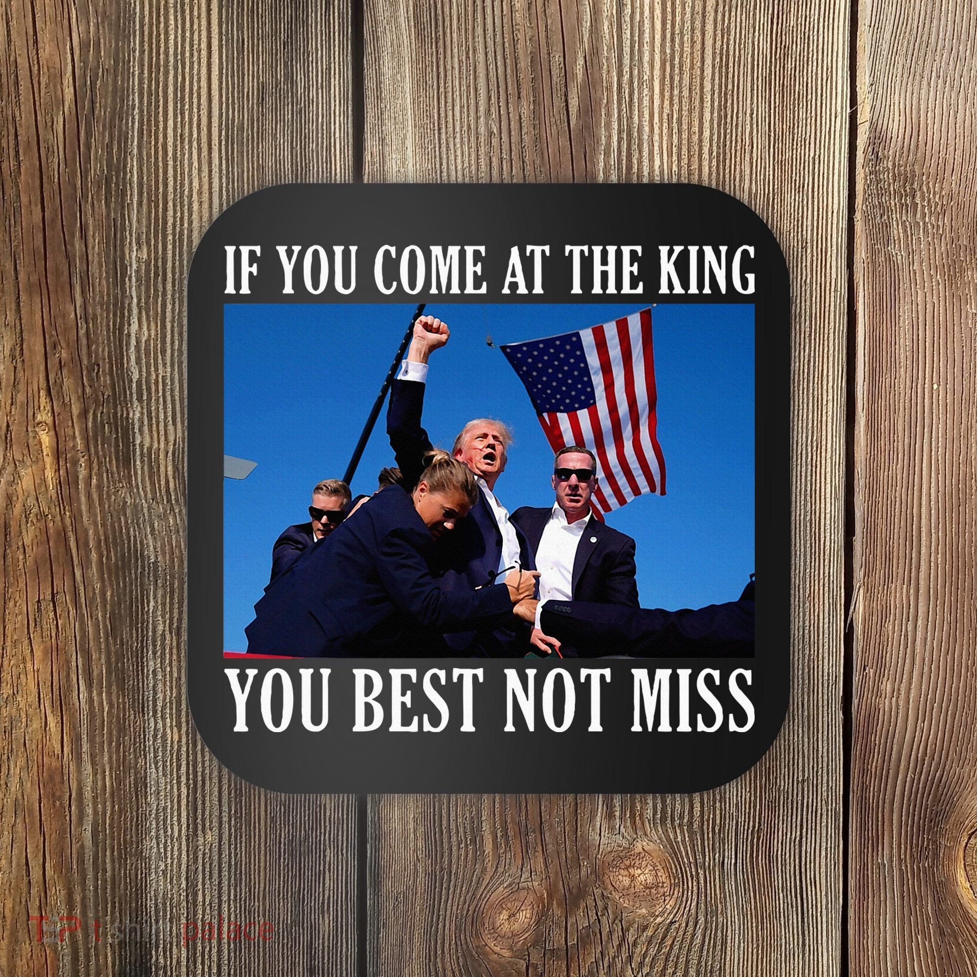 If You Come At The King You Best Not Miss Coaster