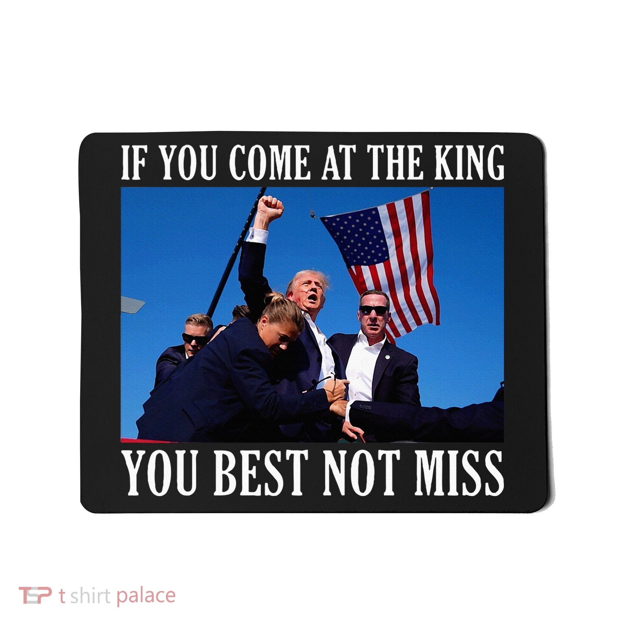 If You Come At The King You Best Not Miss Mousepad