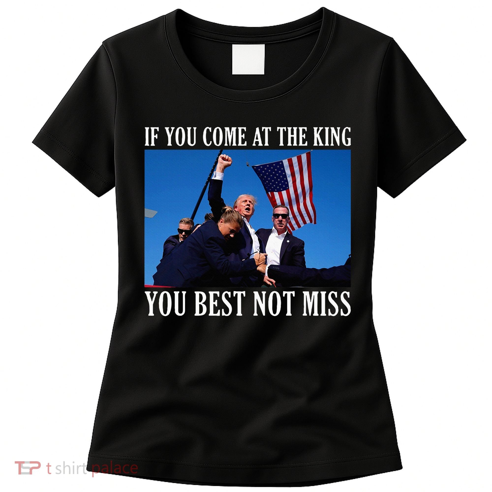If You Come At The King You Best Not Miss Women's T-Shirt