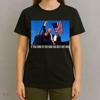 If You Come At The King You Best Not Miss Trump T-Shirt thumb 4