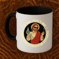 If You Dont Sin Jesus Died For Nothing Funny Christ Sinner Coffee Mug thumb 2