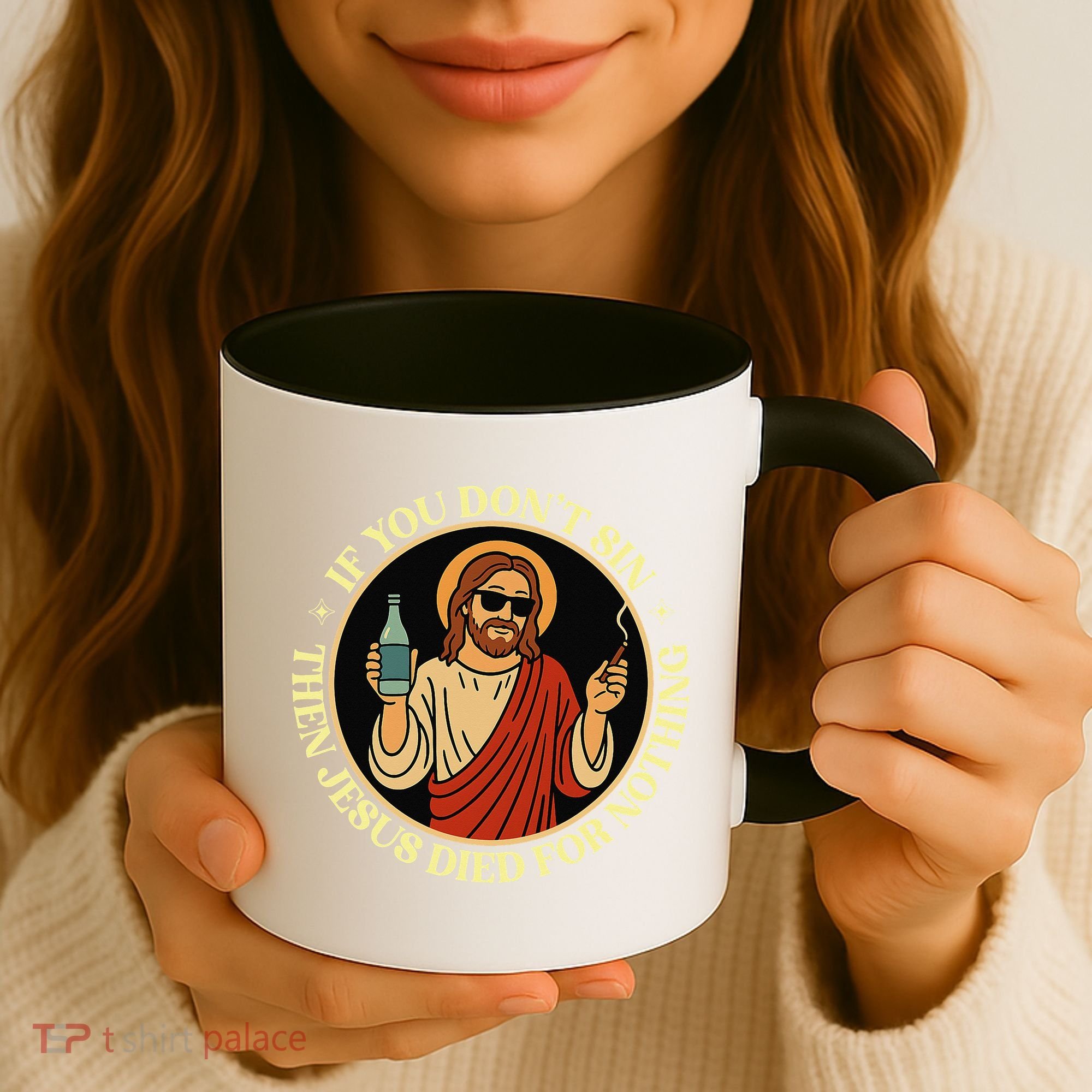 If You Dont Sin Jesus Died For Nothing Funny Christ Sinner Coffee Mug