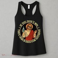 If You Dont Sin Jesus Died For Nothing Funny Christ Sinner Women's Tank Top thumb 3