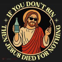 If You Dont Sin Jesus Died For Nothing Funny Christ Sinner Women's Tank Top thumb 5