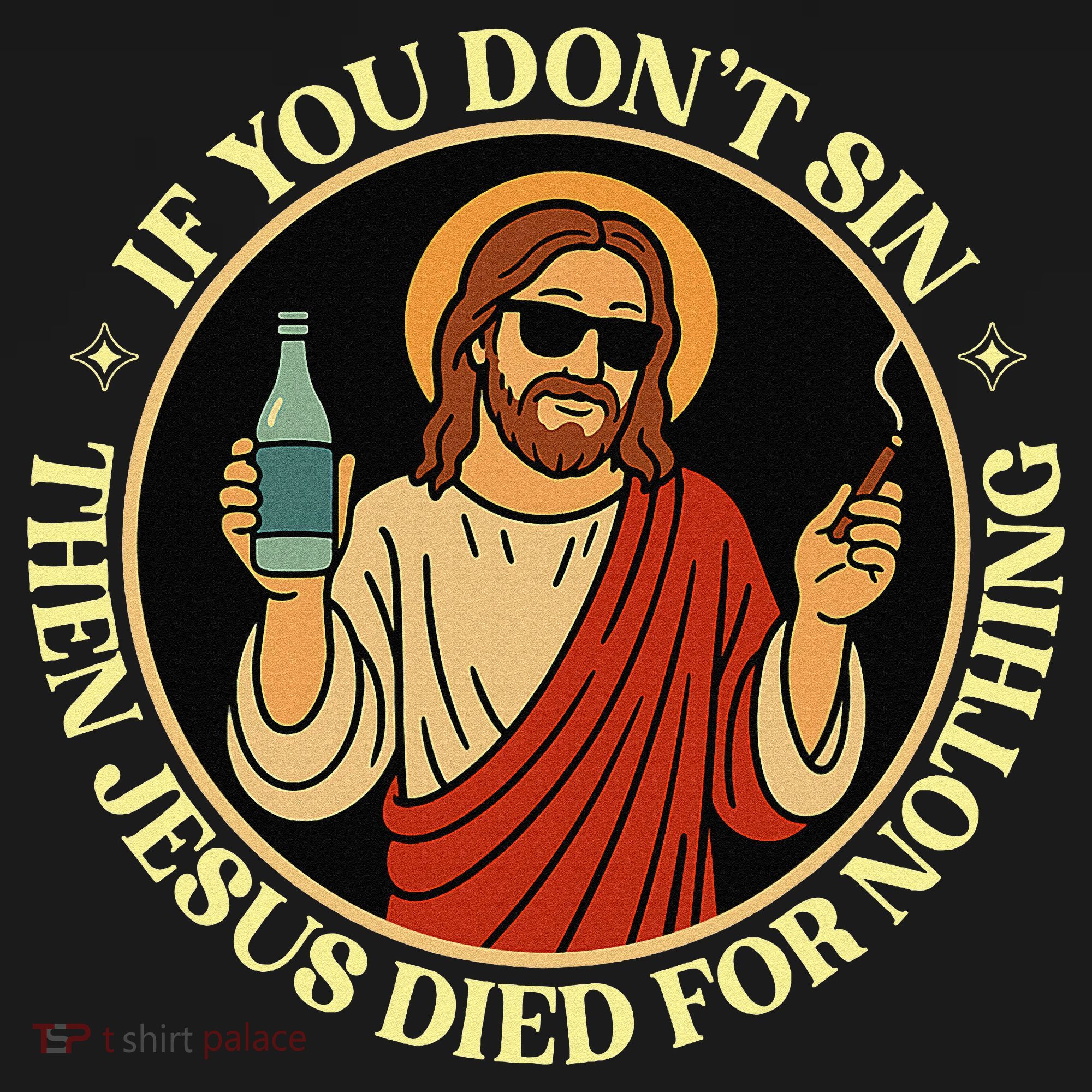 If You Dont Sin Jesus Died For Nothing Funny Christ Sinner Women's T-Shirt