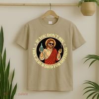 If You Dont Sin Jesus Died For Nothing Funny Christ Sinner T-Shirt thumb 2