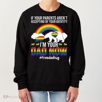 Im Your Dad Now Free Dad Hug LGBT Supporter LGBT Bear Lover Women's Sweatshirt thumb 0