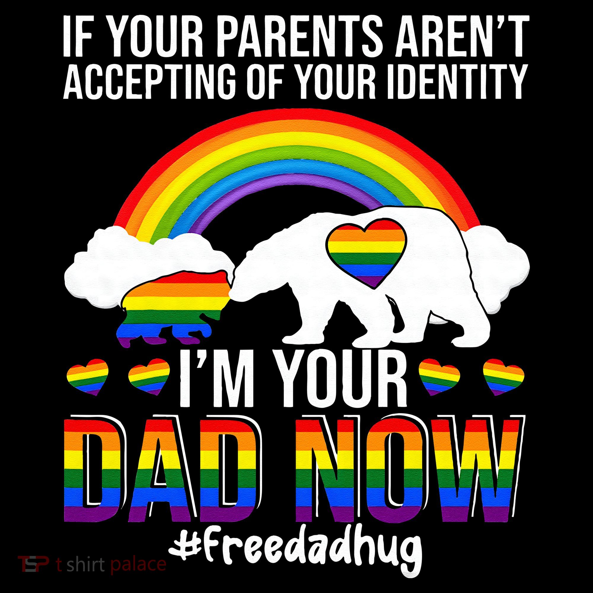 Im Your Dad Now Free Dad Hug LGBT Supporter LGBT Bear Lover Coffee Mug