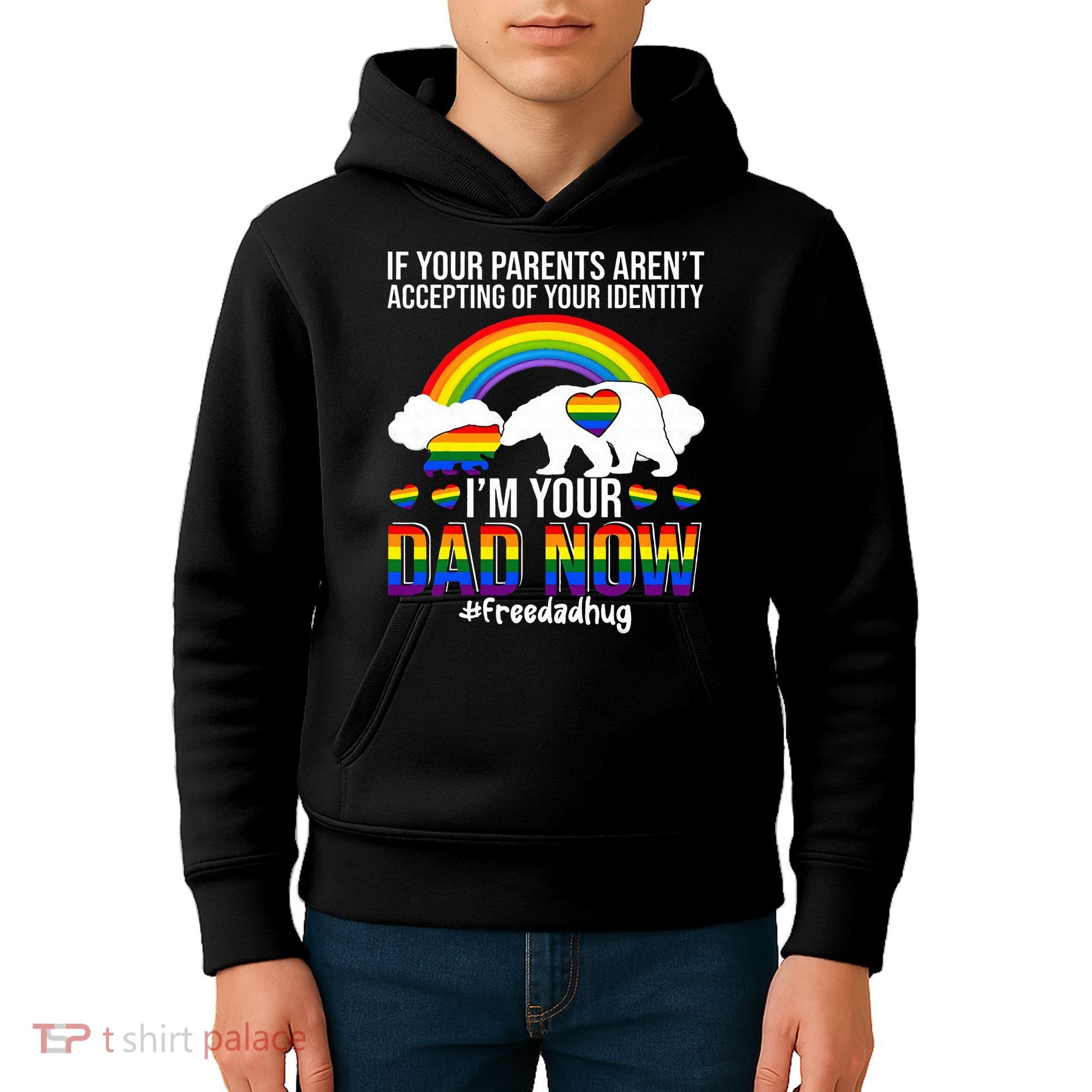 Im Your Dad Now Free Dad Hug LGBT Supporter LGBT Bear Lover Kids Hoodie