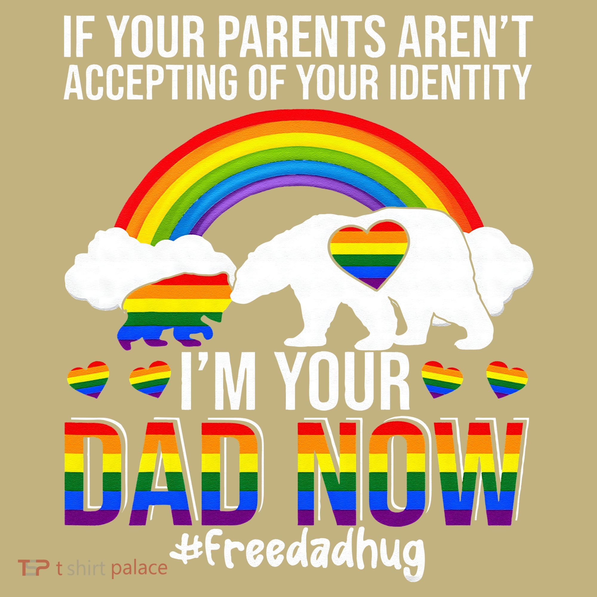 Im Your Dad Now Free Dad Hug LGBT Supporter LGBT Bear Lover Long Sleeve Shirt