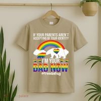 Im Your Dad Now Free Dad Hug LGBT Supporter LGBT Bear Lover T-Shirt thumb 2